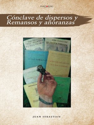cover image of Cónclave de dispersos y Remansos y añoranzas